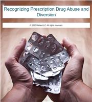 Recognizing Prescription Drug Misuse and Diversion