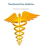 Transfusion-Free Medicine