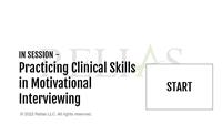 In Session: Practicing Clinical Skills in Motivational Interviewing