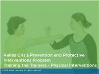 Non-Violent Crisis Intervention: Training the Trainers- Physical Interventions