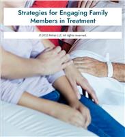 Strategies for Engaging Families in Treatment