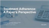 Treatment Adherence: A Payer