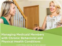 Medicaid Members: Managing Chronic Behavioral and Physical Conditions
