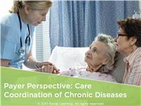 Chronic Disease Care Coordination: A Payer