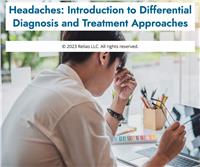 Headaches: Introduction To Differential Diagnosis and Treatment Approaches