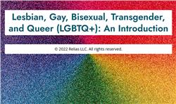 Lesbian, Gay, Bisexual, Transgender, and Queer (LGBTQ+): An Introduction