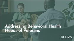 Addressing Behavioral Health Needs of Veterans