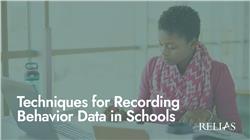Techniques for Recording Behavior Data in Schools