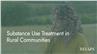 Substance Use Treatment in Rural Communities