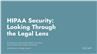 HIPAA Security: Looking Through the Legal Lens