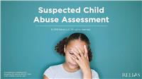 Suspected Child Abuse Assessment