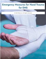 Emergency Measures for Hand Trauma for EMS