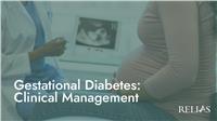 Gestational Diabetes: Clinical Management