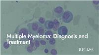 Multiple Myeloma: Diagnosis and Treatment
