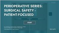 Perioperative Series: Surgical Safety - Patient-Focused