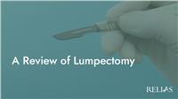 A Review of Lumpectomy