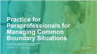 Practice for Paraprofessionals for Managing Common Boundary Situations