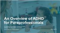 An Overview of ADHD for Paraprofessionals