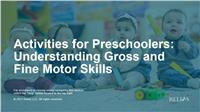 Activities for Preschoolers: Understanding Gross and Fine Motor Skills