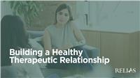 Building a Healthy Therapeutic Relationship