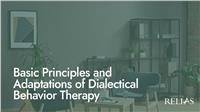 Basic Principles and Adaptations of Dialectical Behavior Therapy