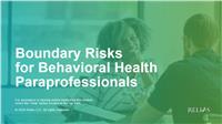 Boundary Risks for Behavioral Health Paraprofessionals