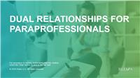 Dual Relationships for Paraprofessionals