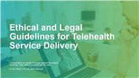 Ethical and Legal Guidelines for Telehealth Service Delivery