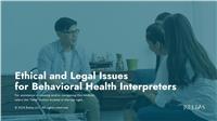 Ethical and Legal Issues for Behavioral Health Interpreters