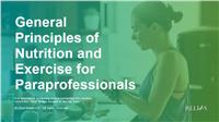 General Principles of Nutrition and Exercise for Paraprofessionals