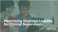 Minimizing Vicarious Liability for Clinical Supervisors