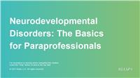 Neurodevelopmental Disorders: The Basics for Paraprofessionals