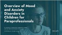 Overview of Mood and Anxiety Disorders in Children for Paraprofessionals
