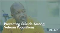 Preventing Suicide Among Veteran Populations