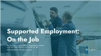 Supported Employment: On the Job