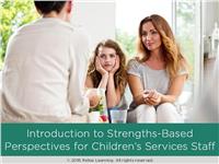 Using a Strengths-Based Approach with Children and Youth for Paraprofessionals