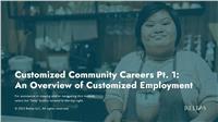Customized Community Careers Pt. 1: An Overview of Customized Employment