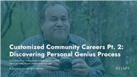 Customized Community Careers Pt. 2: Discovering Personal Genius Process