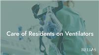 Care of Residents on Ventilators