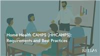 Home Health CAHPS (HHCAHPS): Requirements and Best Practices