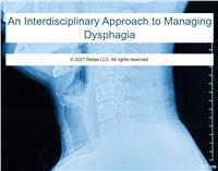 An Interdisciplinary Approach to Managing Dysphagia