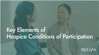 Key Elements of Hospice Conditions of Participation