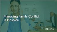 Managing Family Conflict in Hospice
