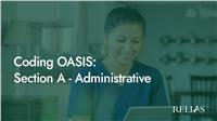 Coding OASIS: Section A - Administrative