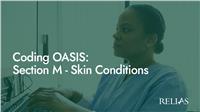 Coding OASIS: Section M - Skin Conditions