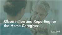 Observation and Reporting for the Home Caregiver