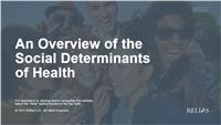 An Overview of the Social Determinants of Health