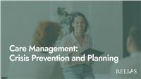 Care Management: Crisis Prevention and Planning