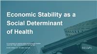 Economic Stability as a Social Determinant of Health