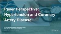 Payer Perspective: Hypertension and Coronary Artery Disease